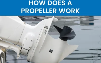 How Does a Propeller Work? A Closer Look at What Makes Boats Go
