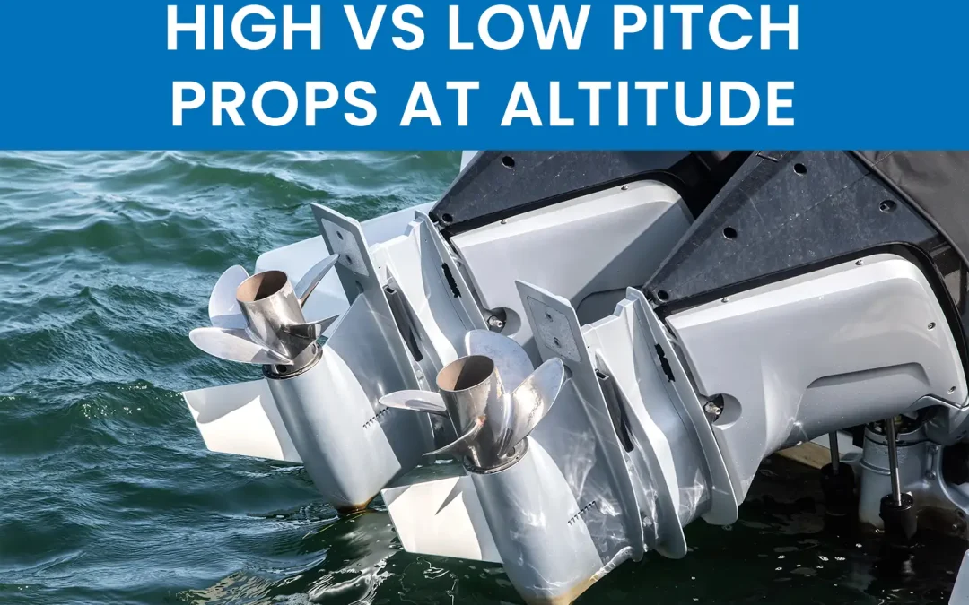 Higher Or Lower Pitch Propellers For Altitude On A Boat